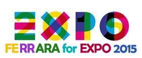 FERRARA for EXPO 2015 FERRARA for EXPO 2015