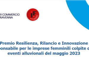 Premio Resilienza, Rilancio e Innovazione Responsabile per le imprese femminili colpite dagli eventi alluvionali del maggio 2023